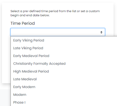 Screenshot of a portion of the temporal search functions in the dataARC search tool. The helper text says "select a pre-defined time period from the list or set a custom begin and end date below." Below this is the title "Time Period" followed by a list of periods including "early viking period" all the way through "modern" and "phase I".